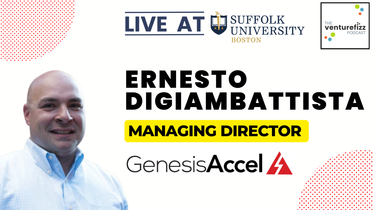 The VentureFizz Podcast: Ernesto DiGiambattista, Managing Director at Genesis Accel banner image