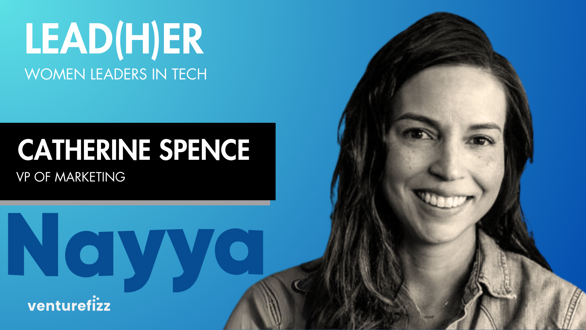 Lead(H)er Profile - Catherine Spence, VP of Marketing at Nayya banner image