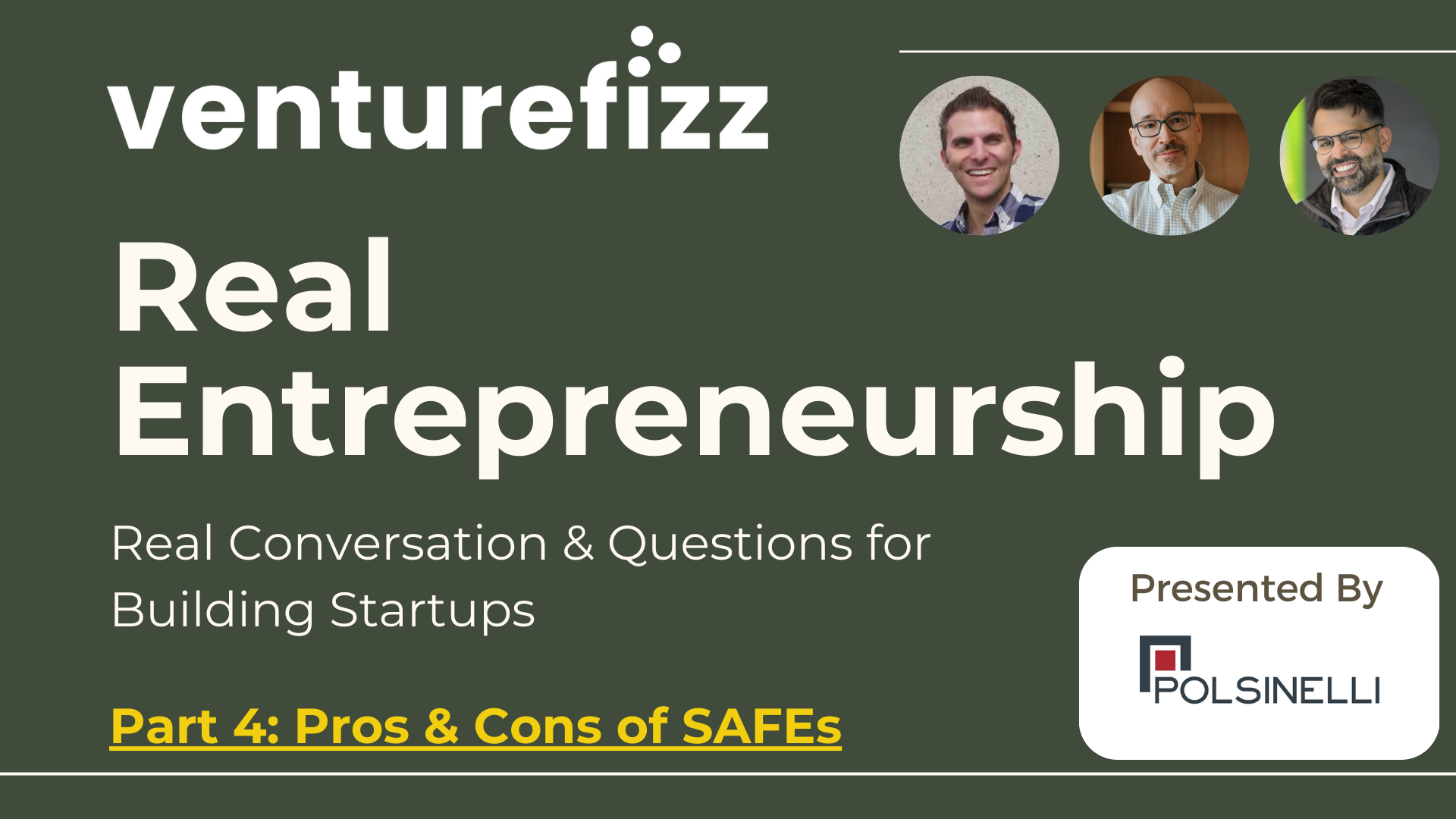 Real Entrepreneurship - Part 4 of 6: Pros & Cons of SAFEs banner image